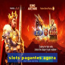 slots pagantes agora